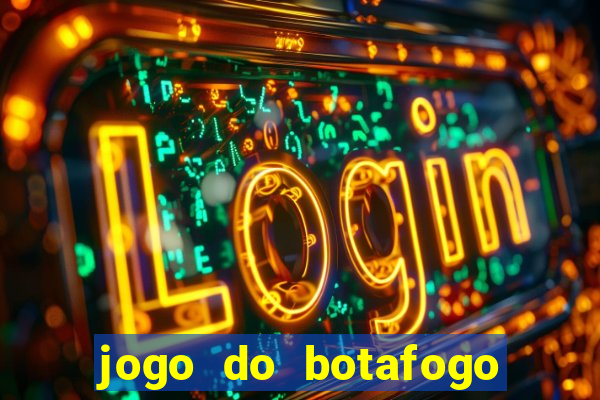 jogo do botafogo ao vivo em hd